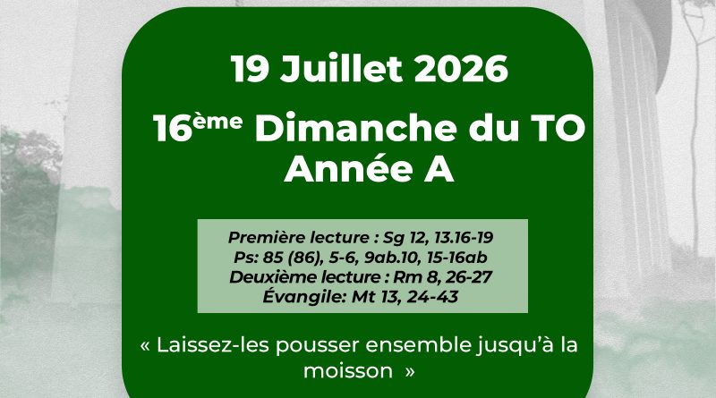 16ᵉ DIMANCHE DU TEMPS ORDINAIRE — ANNÉE A