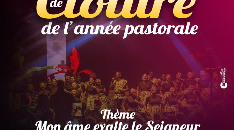 DANS L&rsquo;ACTION DE GRACES, CLÔTURONS L&rsquo;ANNÉE PASTORALE