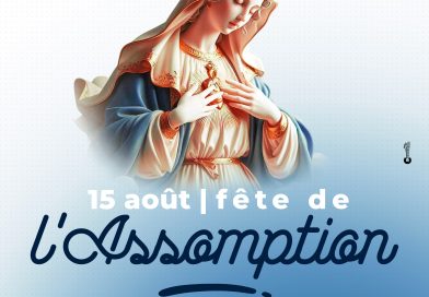 15 août – Fête de l’Assomption
