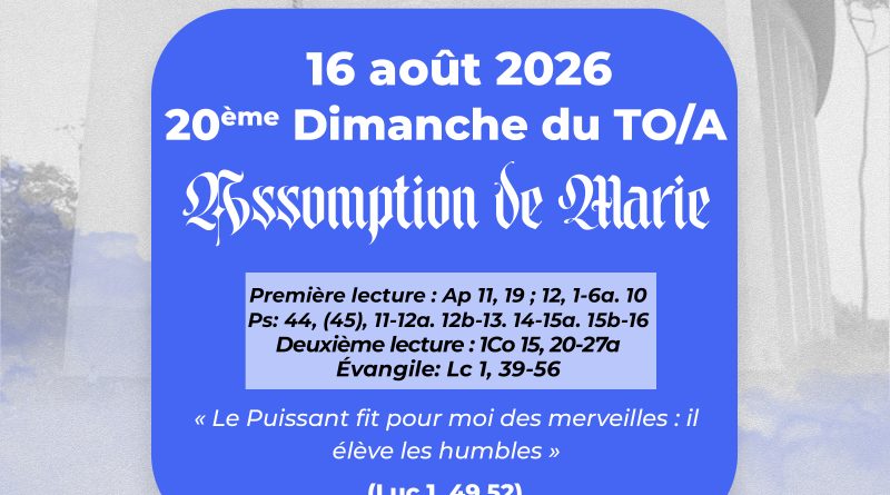 20ᵉ DIMANCHE DU TEMPS ORDINAIRE – SOLENNITÉ DE L’ASSOMPTION DE LA VIERGE MARIE
